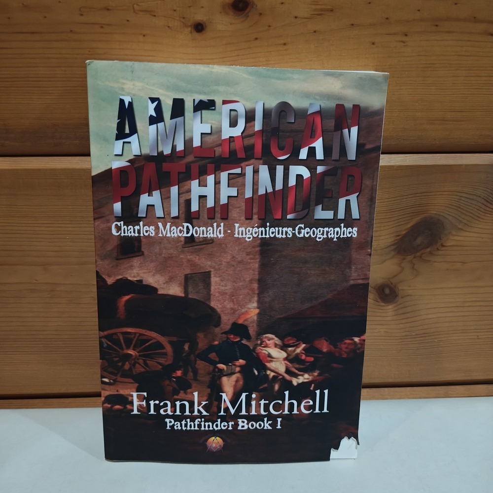 American Pathfinder: Charles MacDonald Pathfinder Frank Mitchell 9780996990851β